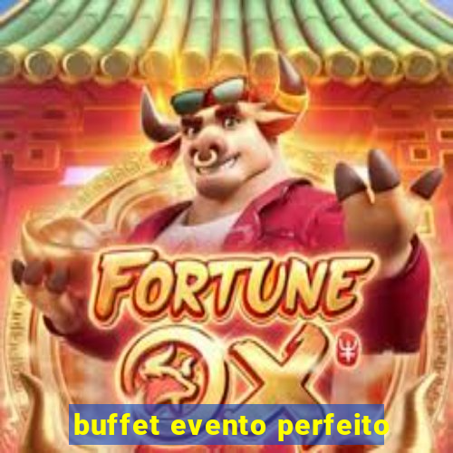 buffet evento perfeito